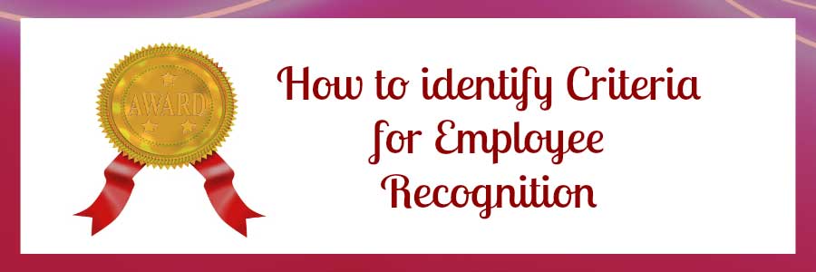 Example Criteria For Employee Recognition Awards